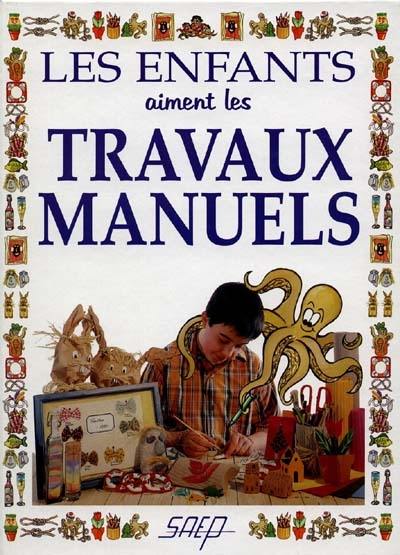 Les enfants aiment les travaux manuels