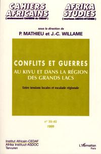 Conflits et guerres au Kivu et dans la région des Grands lacs : entre tensions locales et escalade régionale