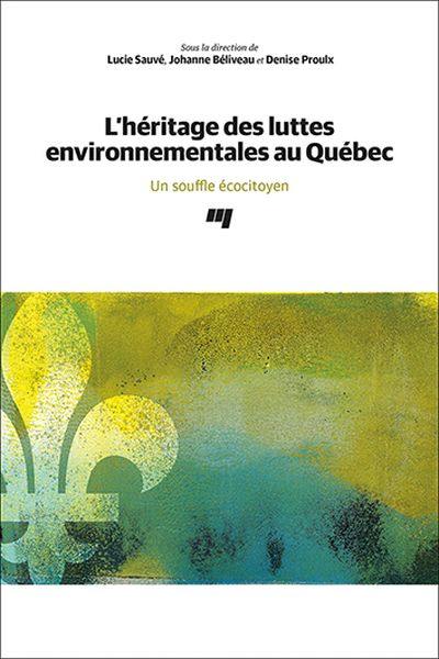 L'héritage des luttes environnementales au Québec : souffle écocitoyen