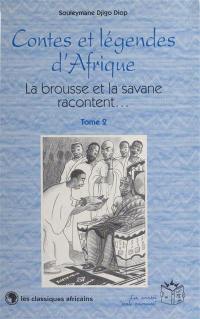 La brousse et la savane racontent. Vol. 2