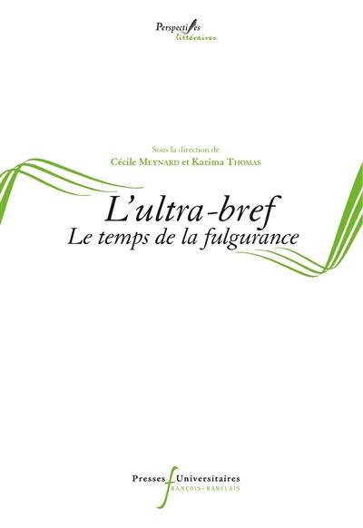 L'ultra-bref : le temps de la fulgurance