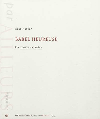 Babel heureuse : pour lire la traduction