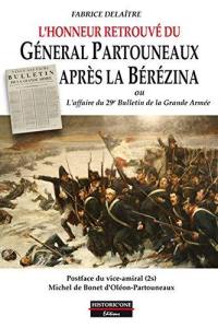 L'honneur retrouvé du général Partouneaux après la Bérézina ou L'affaire du 29e bulletin de la Grande Armée