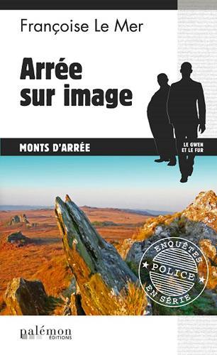 Le Gwen et Le Fur. Vol. 15. Arrée sur image : monts d'Arrée