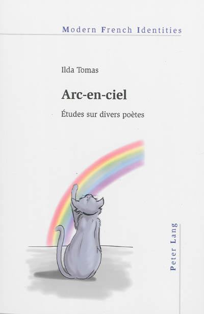 Arc-en-ciel : études sur divers poètes