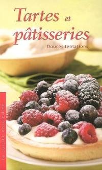 Tartes et pâtisseries : douces tentations