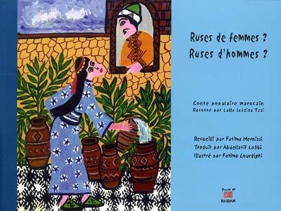 Ruses de femmes ? Ruses d'hommes ? : conte populaire marocain