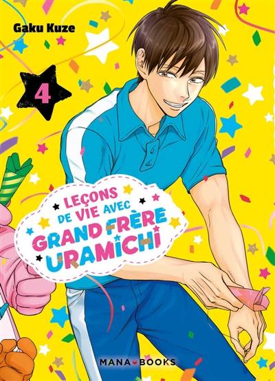 Leçons de vie avec grand frère Uramichi. Vol. 4