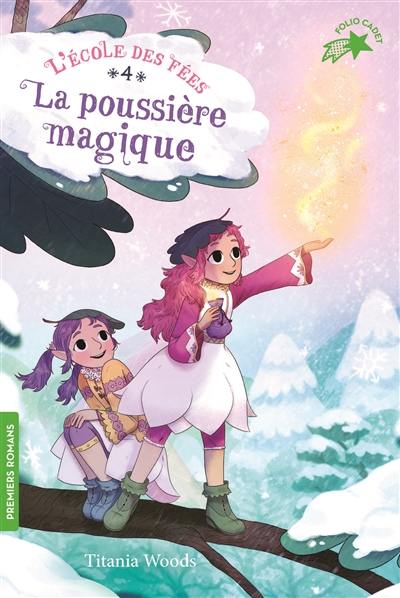 L'école des fées. Vol. 4. La poussière magique