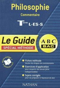 Philosophie, commentaire, terminales L, ES, S : spécial méthode : fiches méthodes, exercices d'application, sujets corrigés