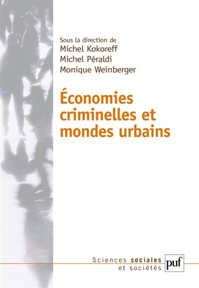 Economies criminelles et mondes urbains