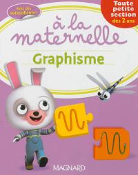 A la maternelle, graphisme, toute petite section, dès 2 ans