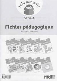 Je lis tout seul ! : série 4 : fichier pédagogique