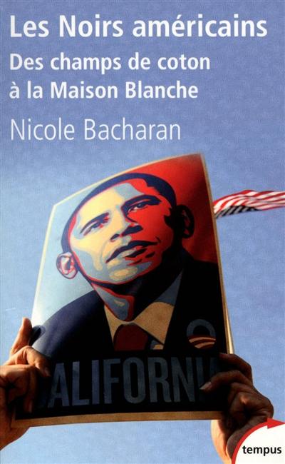 Les Noirs américains : des champs de coton à la Maison Blanche