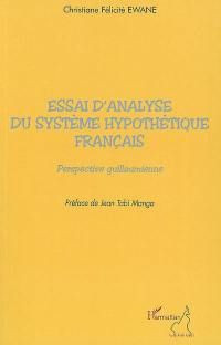 Essai d'analyse du système hypothétique français : perspective guillaumienne