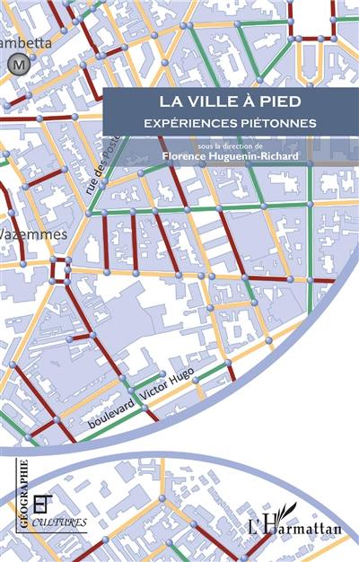 La ville à pied : expériences piétonnes