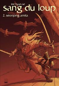 Sang du loup. Vol. 2. Seonjong amita