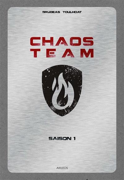 Chaos team : intégrale saison 1