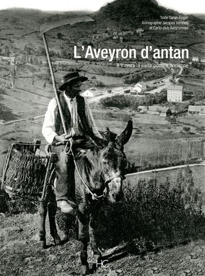 L'Aveyron d'antan à travers la carte postale ancienne