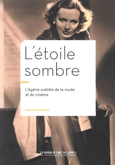 L'étoile sombre : l'égérie oubliée de la mode et du cinéma