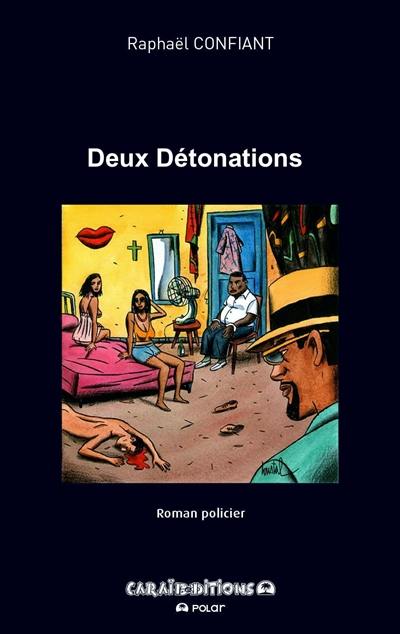 Deux détonations : roman policier