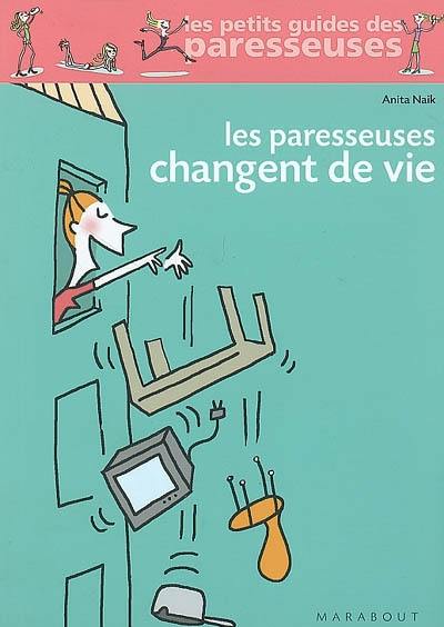 Les paresseuses changent de vie