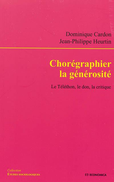 Chorégraphier la générosité : le Téléthon, le don, la critique