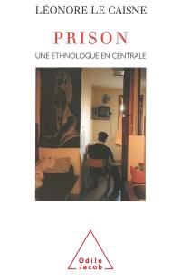 Prison, un ethnologue en centrale