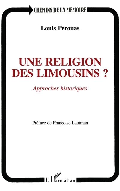 Une Religion des Limousins ? : approches historiques