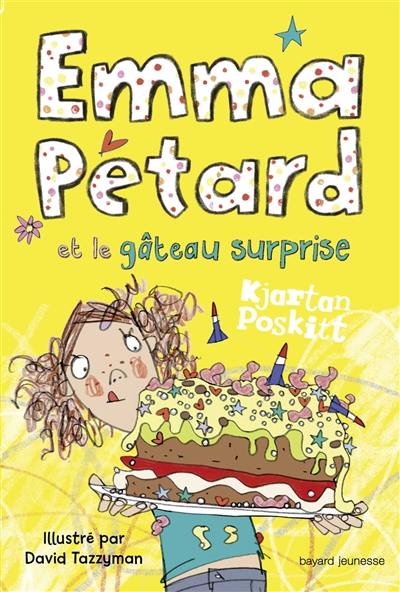 Emma Pétard. Vol. 2. Emma Pétard et le gâteau surprise