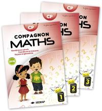 Compagnon maths CP : nombres et calculs, grandeurs et mesures, espace et géométrie : progression conforme aux programmes 2018