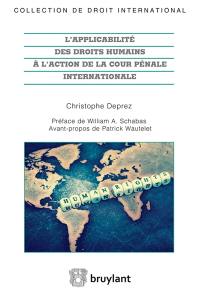 L'applicabilité des droits humains à l'action de la Cour pénale internationale