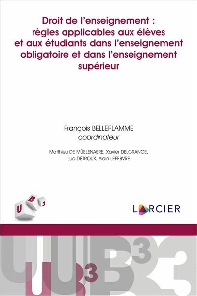 Droit de l'enseignement : règles applicables aux élèves et aux étudiants dans l'enseignement obligatoire et dans l'enseignement supérieur