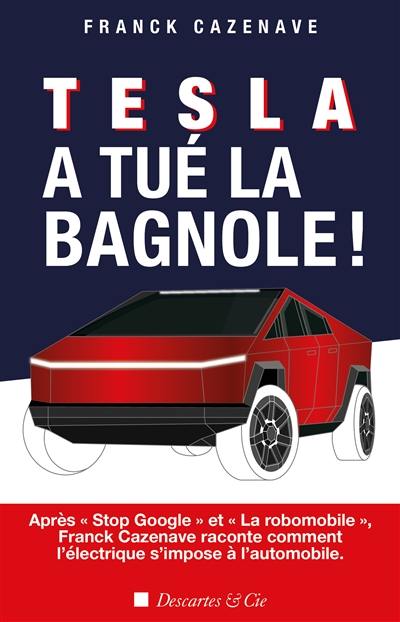 Tesla a tué la bagnole !