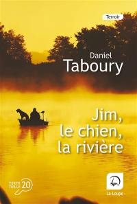 Jim, le chien, la rivière