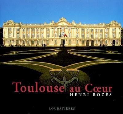 Toulouse au coeur