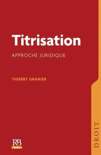 Titrisation et organismes de financement : approche juridique