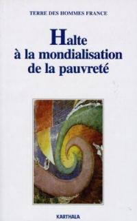 Halte à la mondialisation de la pauvreté : reconnaître les droits économiques, sociaux et culturels pour tous