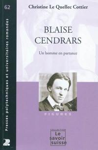 Blaise Cendrars : un homme en partance