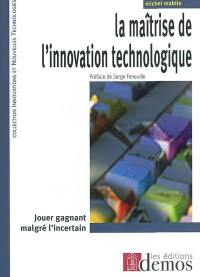 La maîtrise de l'innovation technologique