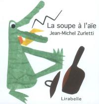 La soupe à l'aïe