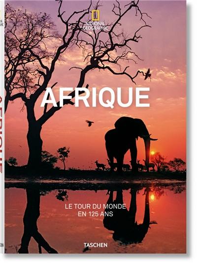 L'Afrique : le tour du monde en 125 ans