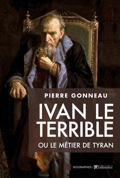 Ivan le Terrible ou Le métier de tyran