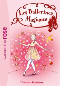 Les ballerines magiques. Vol. 8. L'oiseau fabuleux