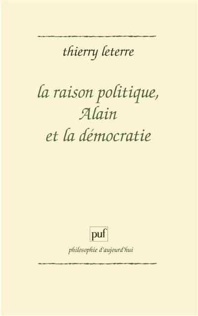 La raison politique, Alain et la démocratie