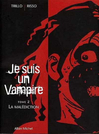 Je suis un vampire. Vol. 2. La malédiction