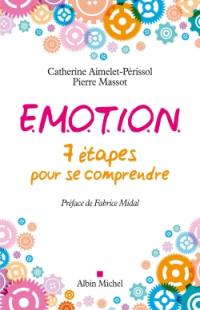 Emotion : 7 étapes pour se comprendre