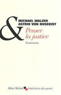 Penser la justice : entretiens