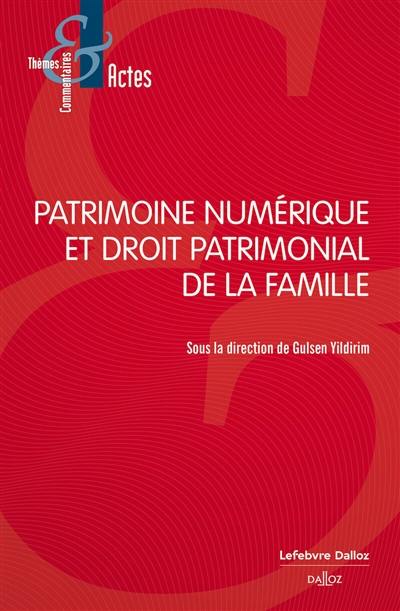 Patrimoine numérique et droit patrimonial de la famille