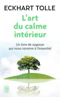 L'art du calme intérieur : à l'écoute de sa nature essentielle